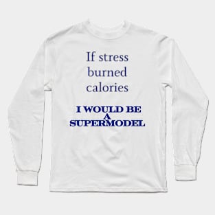 Mental Health Awareness - burned calories Long Sleeve T-Shirt